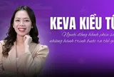 Keva Kiều Tú – Người đồng hành phía sau những hành trình bước ra thế giới