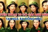Mười đóa hoa bất tử Ngã ba Đồng Lộc: Biểu tượng rạng ngời của chủ nghĩa anh hùng cách mạng