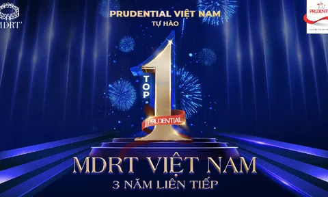 Prudential 3 năm liền dẫn đầu số lượng MDRT tại Việt Nam: Hành trình xây dựng sự yên tâm vững bền vì khách hàng