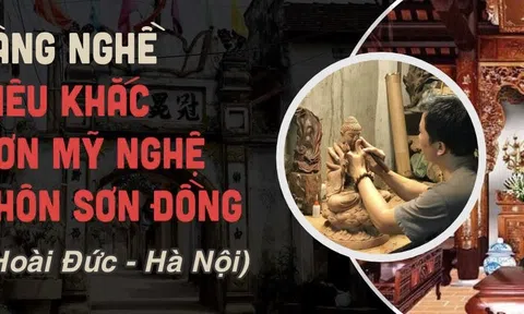 Làng nghề điêu khắc sơn mỹ nghệ thôn Sơn Đồng