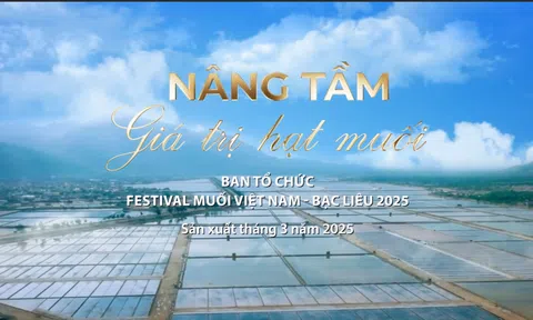 Festival Nghề muối Việt Nam - Bạc Liêu năm 2025: Nâng tầm giá trị hạt muối Việt