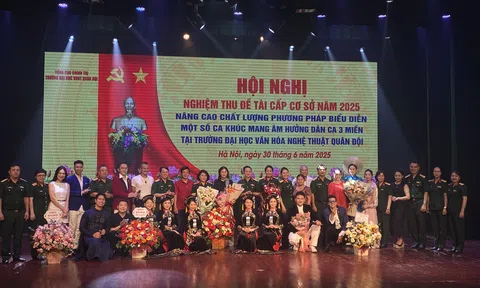Trường Đại học Văn hoá Nghệ thuật Quân đội nghiệm thu thành công đề tài khoa học: Nâng cao chất lượng phương pháp biểu diễn một số ca khúc mang âm hưởng dân ca ba miền