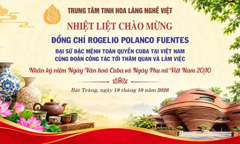 Ngoại giao nhân dân Việt Nam - Cuba: Thắt chặt tinh thần di sản, hướng tới Festival Làng nghề Toàn cầu 2026