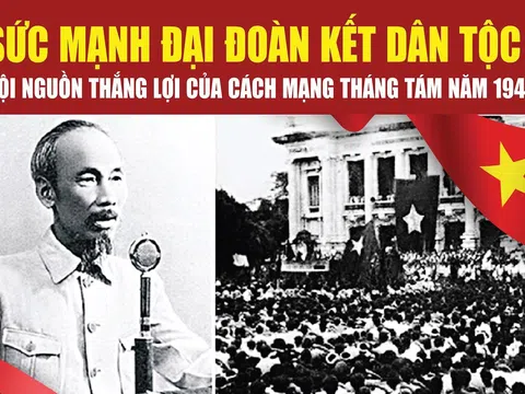 Cách mạng Tháng Tám 1945: Bản hùng ca mùa thu bất diệt của dân tộc Việt Nam