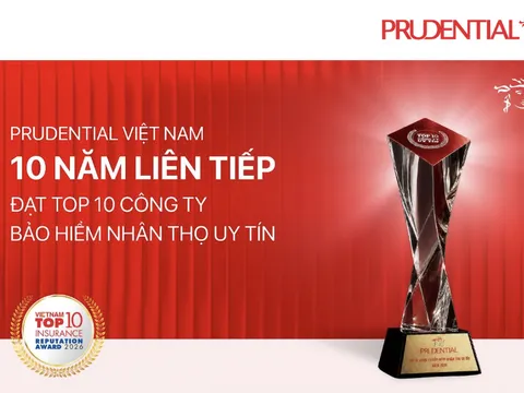 Một thập kỷ giữ vững niềm tin: Prudential Việt Nam 10 năm liên tiếp được vinh danh trong Top 10 Công ty Bảo hiểm uy tín năm 2026