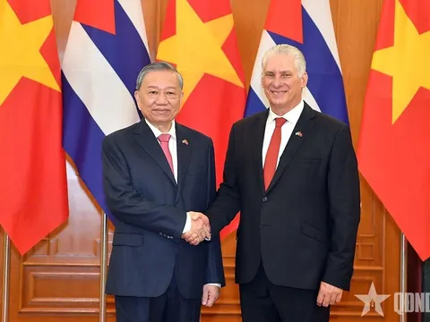 Việt Nam - Cuba: Tầm nhìn chiến lược và khát vọng đồng hành trong kỷ nguyên mới