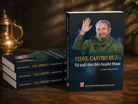 Di sản của Fidel Castro Ruz: Tượng đài lịch sử, tư tưởng nhân văn và khát vọng vĩnh hằng