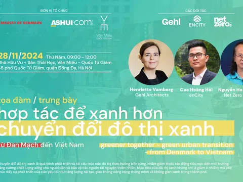 Tọa đàm “Hợp tác để xanh hơn - Chuyển đổi đô thị xanh - Từ Đan Mạch đến Việt Nam”