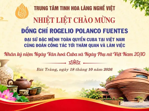 Ngoại giao nhân dân Việt Nam - Cuba: Thắt chặt tinh thần di sản, hướng tới Festival Làng nghề Toàn cầu 2026