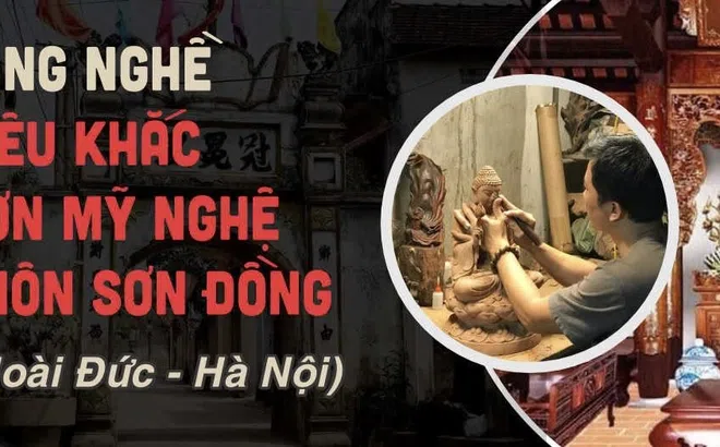 Làng nghề điêu khắc sơn mỹ nghệ thôn Sơn Đồng