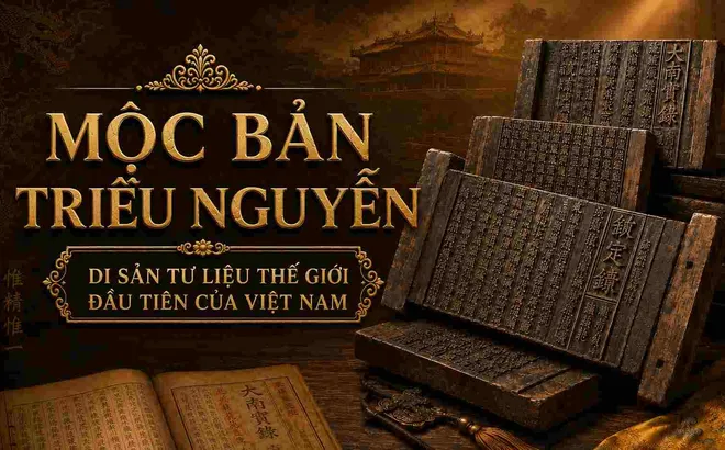 Minh chứng từ các bản mộc bản triều Nguyễn được UNESCO ghi danh (Bài 08)